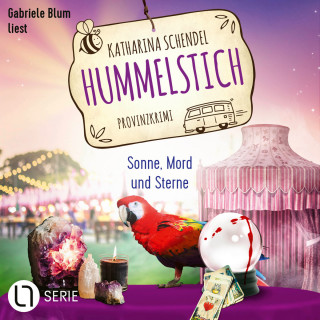 Katharina Schendel: Sonne, Mord und Sterne - Hummelstich, Folge 11 (Ungekürzt)