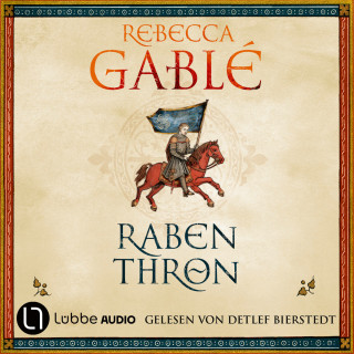 Rebecca Gablé: Rabenthron - Helmsby-Reihe, Teil 3 (Gekürzt)