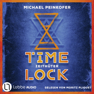 Michael Peinkofer: Zeithüter - Timelock, Teil 2 (Ungekürzt)