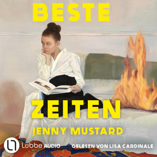 Jenny Mustard: Beste Zeiten (Ungekürzt)