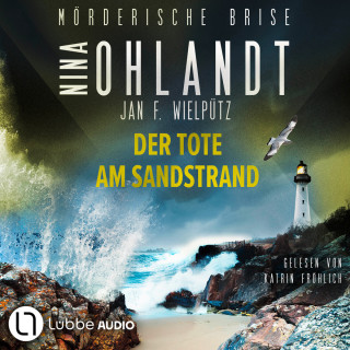 Nina Ohlandt, Jan F. Wielpütz: Mörderische Brise - Der Tote am Sandstrand (Ungekürzt)