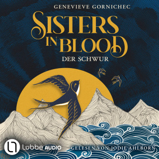 Genevieve Gornichec: Sisters in Blood - Der Schwur (Ungekürzt)