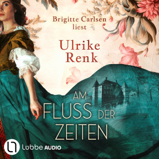 Ulrike Renk: Am Fluss der Zeiten (Ungekürzt)