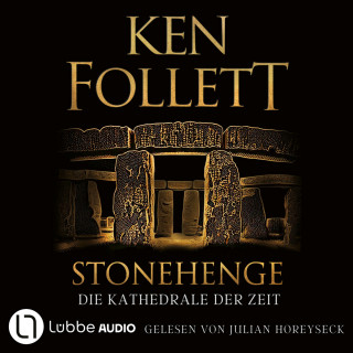 Ken Follett: Stonehenge - Die Kathedrale der Zeit (Gekürzt)