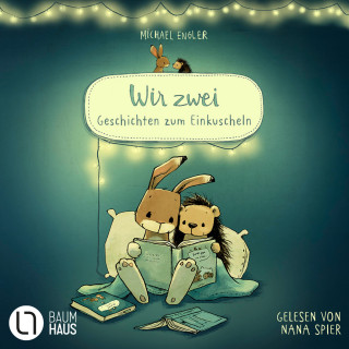 Michael Engler: Wir zwei - Geschichten zum Einkuscheln