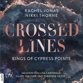 Rachel Jonas, Nikki Thorne: Kings of Cypress Pointe - Crossed Lines - The Golden Boys, Teil 4 (Ungekürzt)