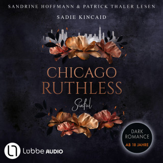 Sadie Kincaid: Sinful - Chicago Ruthless, Teil 1 (Ungekürzt)