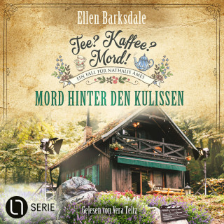 Ellen Barksdale: Mord hinter den Kulissen - Nathalie Ames ermittelt. Tee? Kaffee? Mord!, Folge 35 (Ungekürzt)
