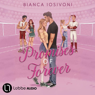 Bianca Iosivoni: Promises of Forever (Ungekürzt)