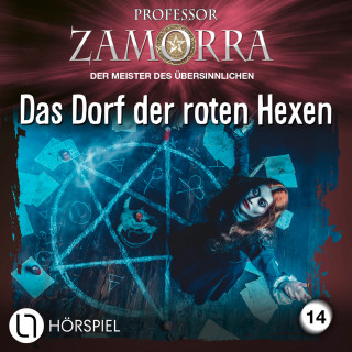 Veronique Wille: Professor Zamorra, Folge 14: Das Dorf der roten Hexen