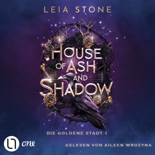 Leia Stone: House of Ash and Shadow - Die goldene Stadt, Teil 1 (Gekürzt)