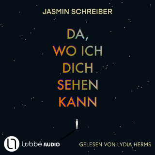 Jasmin Schreiber: Da, wo ich dich sehen kann (Ungekürzt)