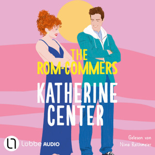 Katherine Center: The Rom-Commers (Gekürzt)