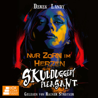 Derek Landy: Nur Zorn im Herzen - Skulduggery Pleasant, Teil 17 (Ungekürzt)