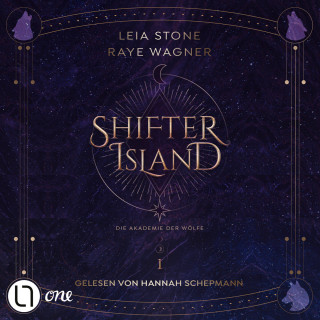 Leia Stone, Raye Wagner: Shifter Island - Die Akademie der Wölfe - Shifter-Island, Band 1 (Ungekürzt)