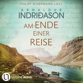 Arnaldur Indriðason: Am Ende einer Reise - Historische Romane von Arnaldur Indriðason, Teil 2 (Ungekürzt)