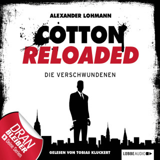 Alexander Lohmann: Jerry Cotton - Cotton Reloaded, Folge 4: Die Verschwundenen