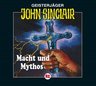 Jason Dark: John Sinclair, Folge 82: Macht und Mythos - Kreuz-Trilogie, Teil 3