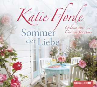Katie Fforde: Sommer der Liebe