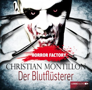 Christian Montillon: Der Blutflüsterer - Horror Factory 3