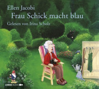 Ellen Jacobi: Frau Schick macht blau