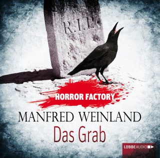 Manfred Weinland: Das Grab - Bedenke, dass du sterben musst! - Horror Factory 6