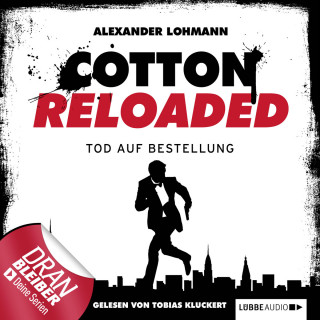 Alexander Lohmann: Jerry Cotton - Cotton Reloaded, Folge 11: Tod auf Bestellung