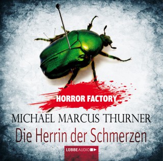 Michael Marcus Thurner: Die Herrin der Schmerzen - Horror Factory 7