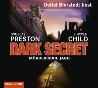 Lincoln Child, Douglas Preston: Dark Secret - Mörderische Jagd