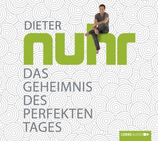 Dieter Nuhr: Das Geheimnis des perfekten Tages