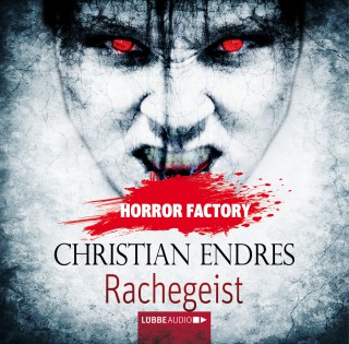 Christian Endres: Rachegeist - Horror Factory 10
