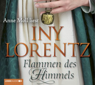 Iny Lorentz: Flammen des Himmels