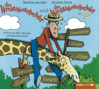 Mathias Jeschke: Der Wechstabenverbuchsler + Der Wechstabenverbuchsler im Zoo
