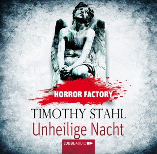 Timothy Stahl: Unheilige Nacht - Horror Factory 14