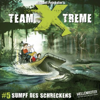 Michael Peinkofer: Team X-Treme, Folge 5: Sumpf des Schreckens