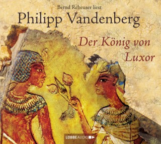Philipp Vandenberg: Der König von Luxor