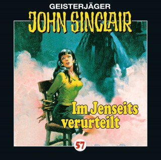 Jason Dark: John Sinclair, Folge 57: Im Jenseits verurteilt