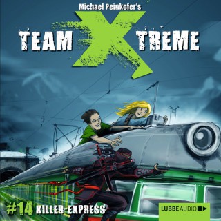 Michael Peinkofer: Team X-Treme, Folge 14: Killer-Express