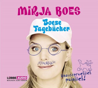 Mirja Boes: Boese Tagebücher - Unaussprechlich peinlich