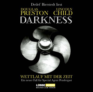 Douglas Preston, Lincoln Child: Darkness - Wettlauf mit der Zeit