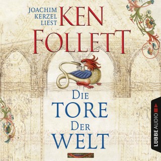 Ken Follett: Die Tore der Welt (Gekürzt)