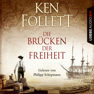 Ken Follett: Die Brücken der Freiheit