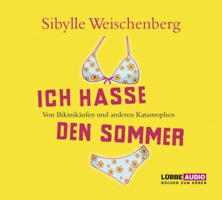 Sibylle Weischenberg: Ich hasse den Sommer
