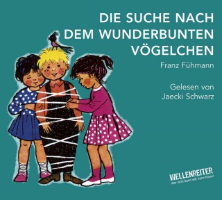 Franz Fühmann: Die Suche nach dem wunderbunten Vögelchen