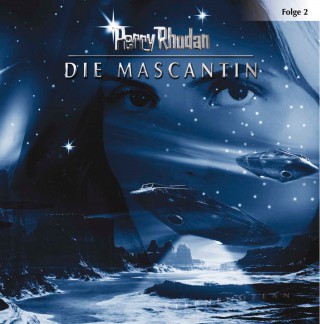 Perry Rhodan: Perry Rhodan, Folge 2: Die Mascantin