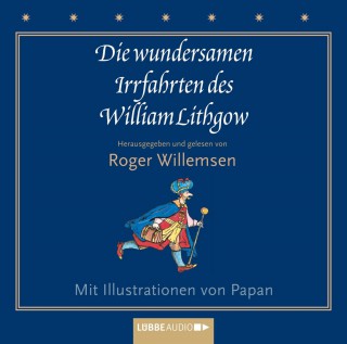 William Lithgow: Die wundersamen Irrfahrten des William Lithgow