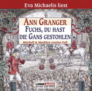 Ann Granger: Fuchs, du hast die Gans gestohlen - Ein Fall für Mitchell & Markby, Teil 2 (Gekürzt)