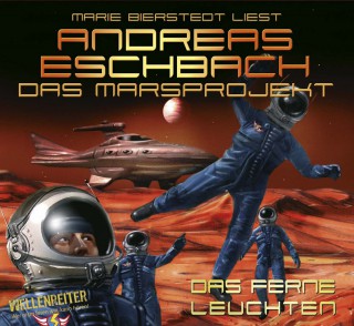 Andreas Eschbach: Das ferne Leuchten - Das Marsprojekt 1