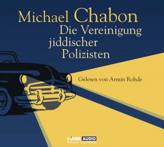 Michael Chabon: Die Vereinigung jiddischer Polizisten