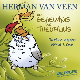 Herman van Veen: Das Geheimnis von Theofilius - Alfred J. Kwak begegnet Theofilius